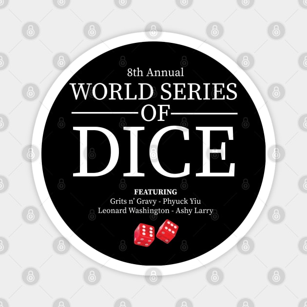 World Series of Dice Magnet by BodinStreet